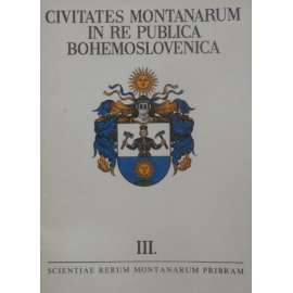 Civitates montanarum in re publica Bohemoslovenica. Horní města v Československu III. (hutní města, hutě, mj. i Štěchovice)